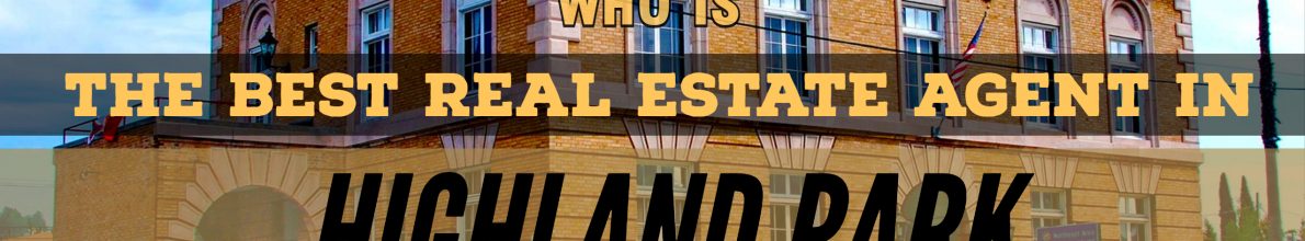 Who is the Best Real Estate Agent in Highland Park