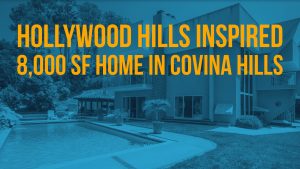 8000 Square Foot Hollywood Hills Inspired Home in Covina Heights