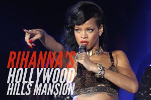 Rihanna Hollywood Hills Mansion 3D Virtual Tour Best Real Estate Agent in Los Angeles Best Realtor in Los Angeles Celebrity Real Estate Agent TalkToPaul