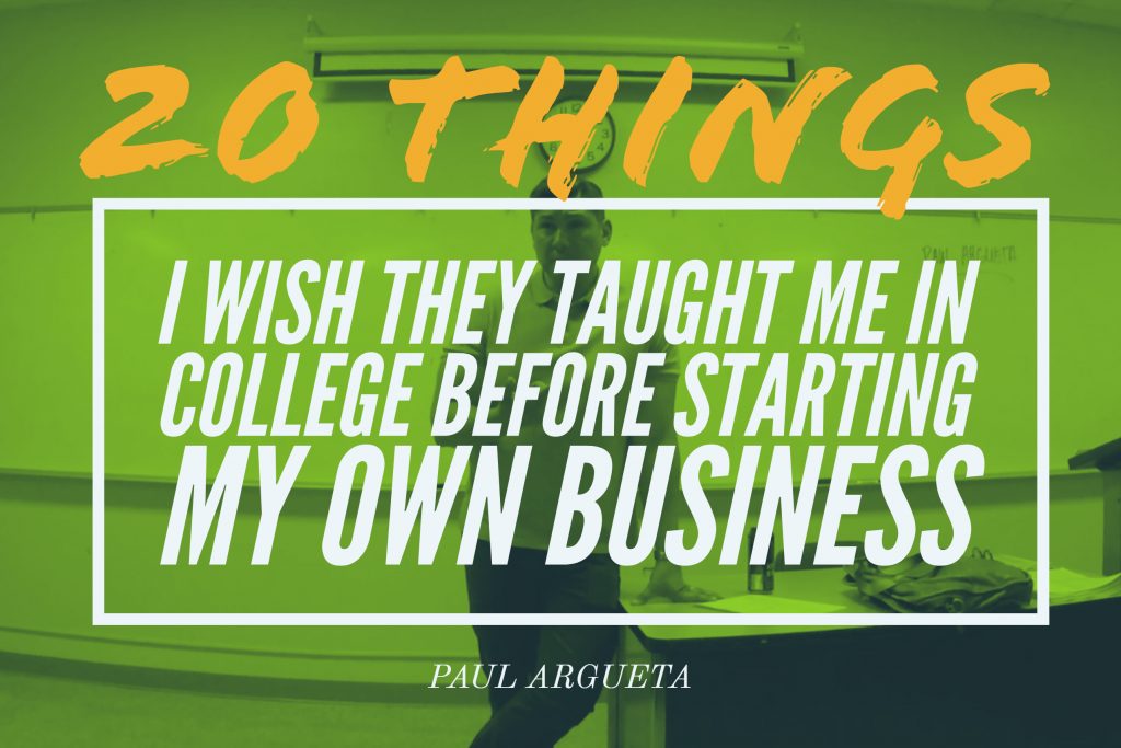20 Things I Wish They Taught Me in College Before Starting My Own Business
