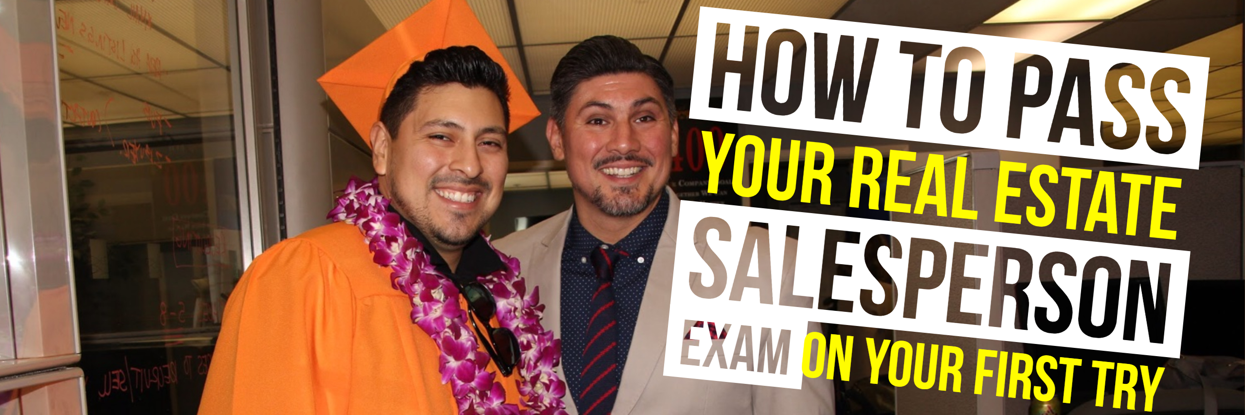 HOW TO PASS YOUR REAL ESTATE SALESPERSON EXAM ON YOUR FIRST TRY (Banner)