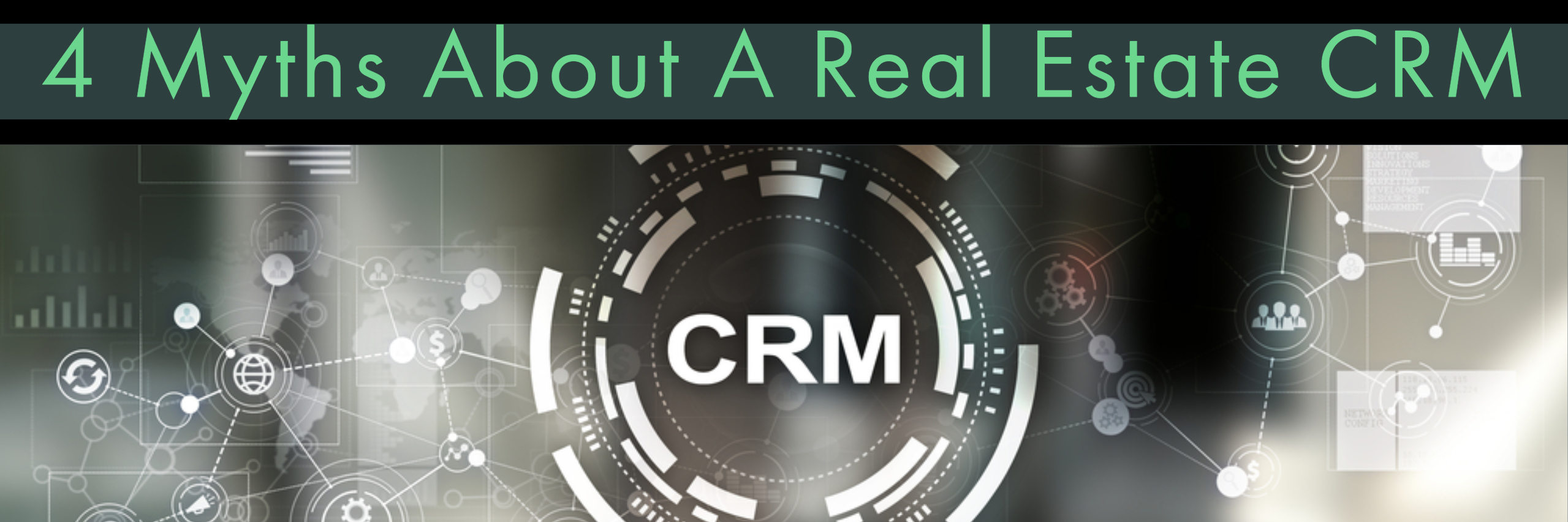 4 Myths About A Real Estate CRM best real estate agent in Los Angeles best real estate agent Paul Argueta