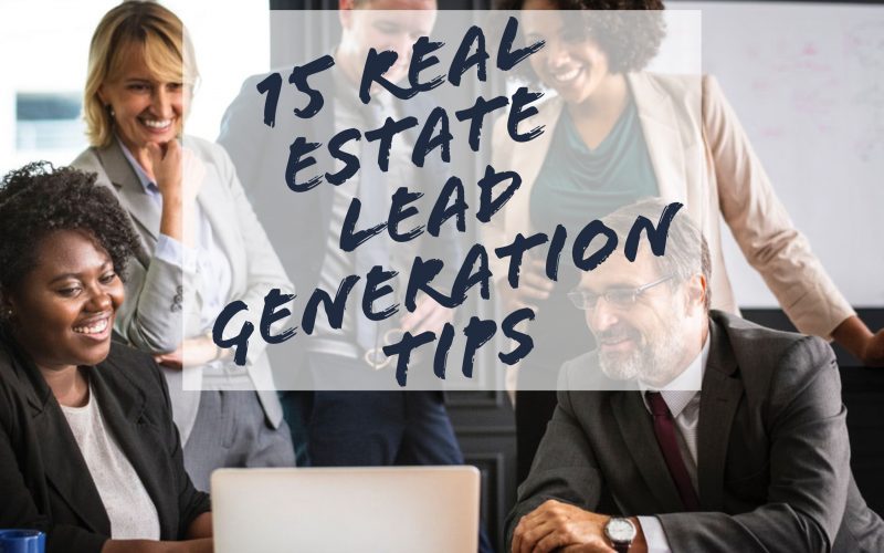 15 Real Estate Lead Generation Tips